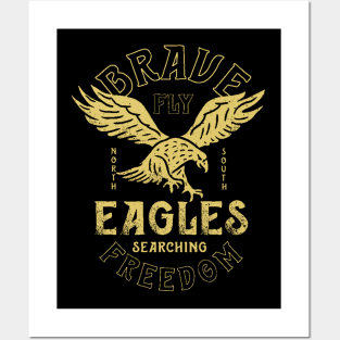 Brave Eagles Fly for Freedom Patriotic USA American Eagle Eagle America US United States of America Patriotism United State Brave Free Freedom Posters and Art